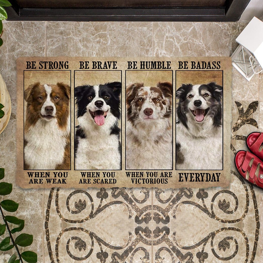 Border Collie Be Strong Be Brave Be Humble Be Badass Doormat